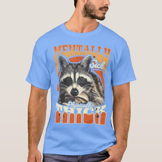 90 s Racoon Bootleg Mentally Sick Physicallyhick f T-Shirt (Vorderseite)