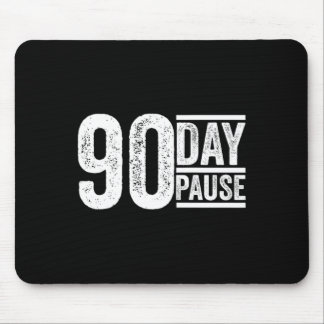 90 Tage, 90-Tage-Pause Donald Trump Zitat _1  Mousepad