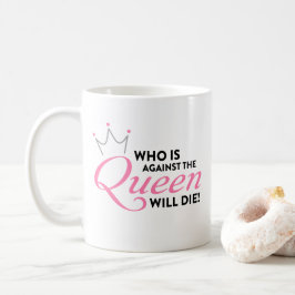90 TagVerlobte "wer gegen die Königin " 2 ist Kaffeetasse