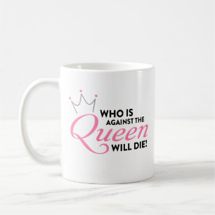 90 TagVerlobte "wer ist gegen die Königin " Kaffeetasse