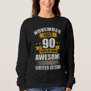 90 Year Old Awesome Since November 1932 90th Bir Sweatshirt