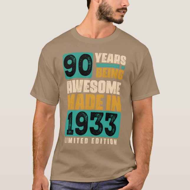 90 Years of being Awesome Made in 1933 Limited edi T-Shirt (Vorderseite)
