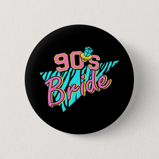 90er Braut Brautjungfer Retro passendes Junggesell Button (Vorderseite)