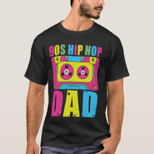 90er Hip Hop Vater 90er Hip Hop T-Shirt