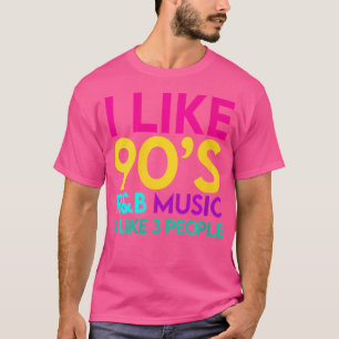 90er Jahre Rb Music For Men Women Girl Rnb Lover R T-Shirt
