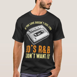 90er R&B Music Cassette 90s Songs Lover T-Shirt