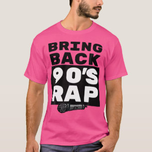 90er Rap und Angesagt-Hop-Lover T-Shirt