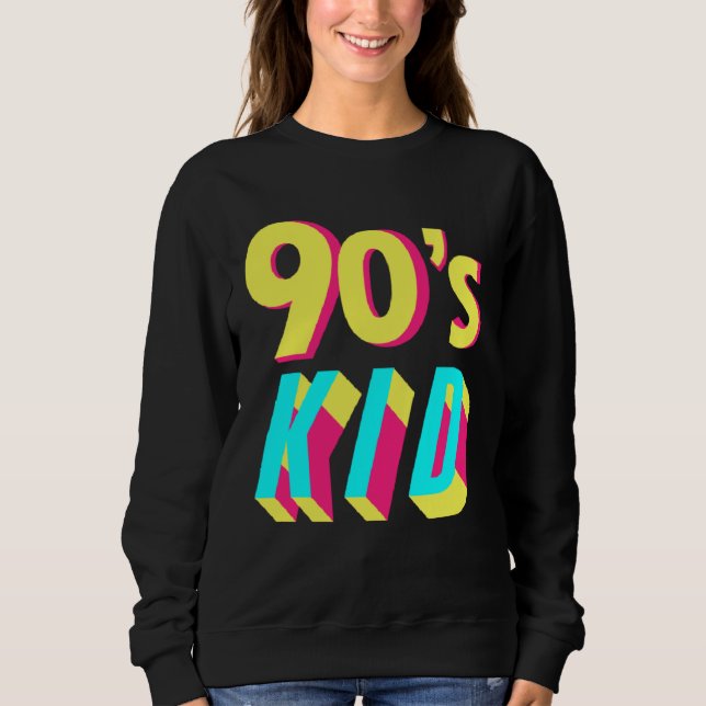 90s Costume Theme Party 90s Outfit Retro Party 90  Sweatshirt (Vorderseite)