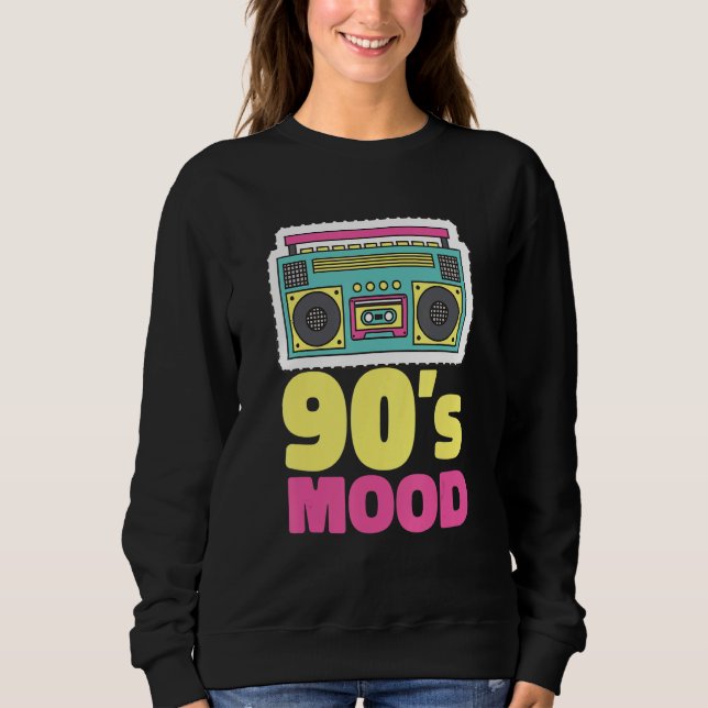 90's Mood Cassette Tape Boombox Nineties Music Ret Sweatshirt (Vorderseite)