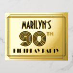 90th Birthday Party ~ Art Deco Style “90”   Name Folie Einladungspostkarte<br><div class="desc">The front of this stylish and Roaring Twenties inspired ninetieth birthday party/celebration foil invitation postcard design features a custom name, an intricate art deco style inspired number “90th”, the message “BIRTHDAY PARTY”, and a border pattern consisting of lines. The back features personalized details about the event, such as the date,...</div>