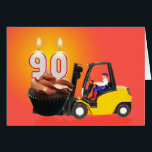 90th Birthday with Cupcake,Candles and Forklift<br><div class="desc">A 90th birthday card showing a forklift carrying a giant cupcake with burning candles on top.</div>