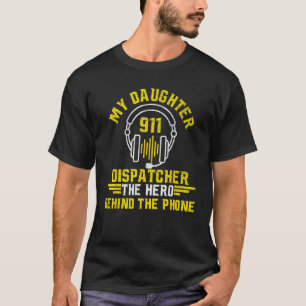 911 Dispatcher - Daughter-Notrufantworter T-Shirt