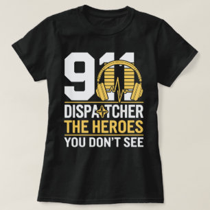 911 Dispatcher - Die Helden, die Sie nicht sehen T-Shirt