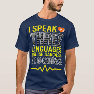 911 Dispatcher Speak 3 Languages 10 Codes T-Shirt