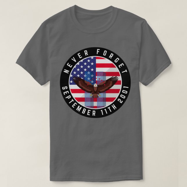 911 Gedenkstätte Vergiss den amerikanischen Flag-A T-Shirt (Design vorne)