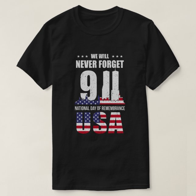 911 Memorial Niemals vergessen 2001 USA Flag Patri T-Shirt (Design vorne)
