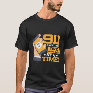 911 Rettend leben einen Anruf bei einem gleichzeit T-Shirt