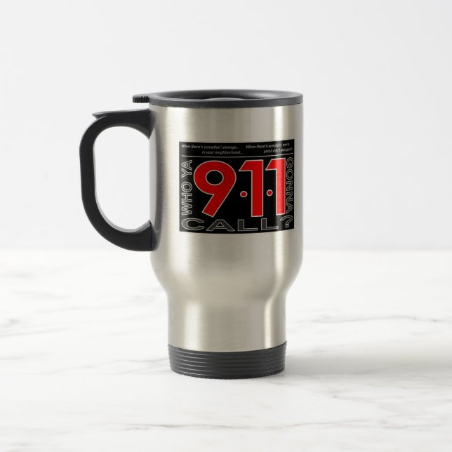 911" wer Ya, der geht zu nennen?" Reise-Tasse Reisebecher (Links)