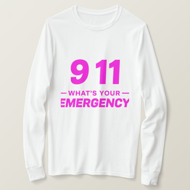 911 What’s Your Emergency” Bold Pink Streetwear  T-Shirt (Design vorne)