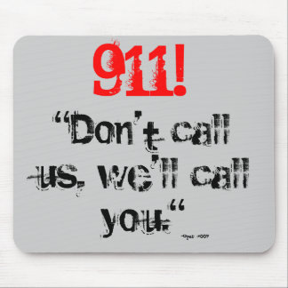911!  Wir rufen Sie an (Mausunterlage) Mousepad