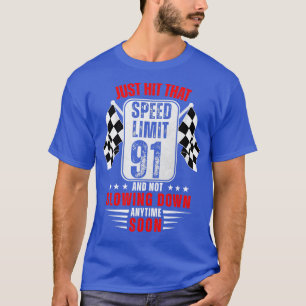 91. Geburtstag Geschwindigkeitsbegrenzung Zeichen  T-Shirt