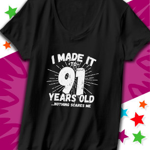 91 Jahre alt Sarcastic Meme Funny 91. Geburtstag T-Shirt