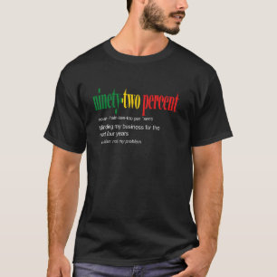 92 Prozent 92 Schwarze Frauen Definition Kümmer Mi T-Shirt