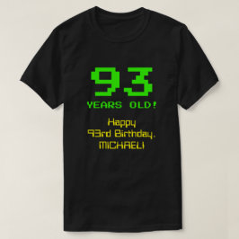 93. Geburtstag: Spaß, 8-Bit-Look, Nerdy / Geeky "9 T-Shirt