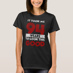 94 Jahre alt hat mich zum 94. Geburtstag gut ausse T-Shirt