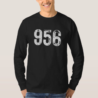 956 Area Code Laredo TX Mobile Telephone Area Code T-Shirt