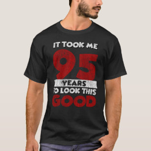 95 Jahre alt hat mich zum 95. Geburtstag gut ausse T-Shirt
