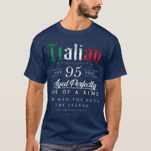 95th Birthday Gift Italian Age 95 years old born i T-Shirt