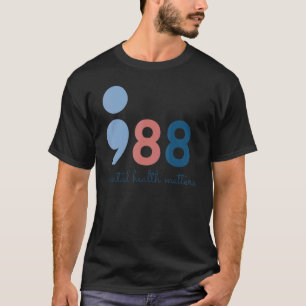 988 Mental Health Matters Suicide Prevention Aware T-Shirt
