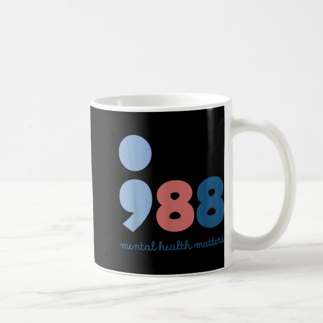 988 Mental Health S Suicide Prevention Awareness  Kaffeetasse (Rechts)