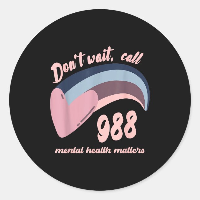 988 Mental Health S Suicide Prevention Awareness  Runder Aufkleber (Vorderseite)