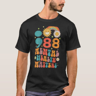 988 Psychische Gesundheitsfragen Suizidprävention T-Shirt