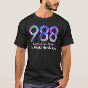 988 Selbstmord-Krisen-Hotline Die Welt braucht dic T-Shirt