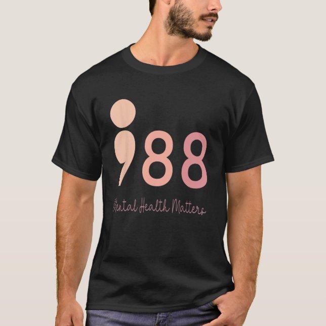 988 Semicolon Mental Health Matters Suicide Preven T-Shirt (Vorderseite)