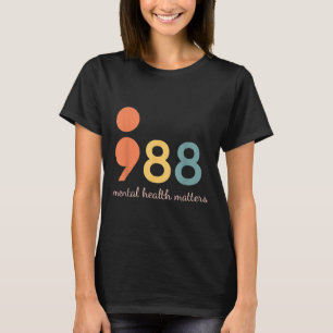 988 Semicolon Mental Health S Suizidprävention 9 T-Shirt