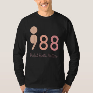 988 Semikolon Psychische Gesundheit ist wichtig Su T-Shirt