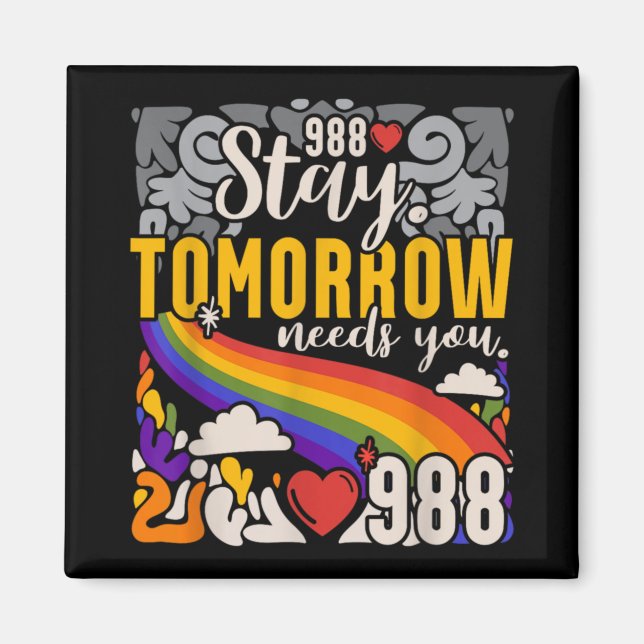 988 Stay Tomorrow Need You Mental Health Awareness Magnet (Vorne)