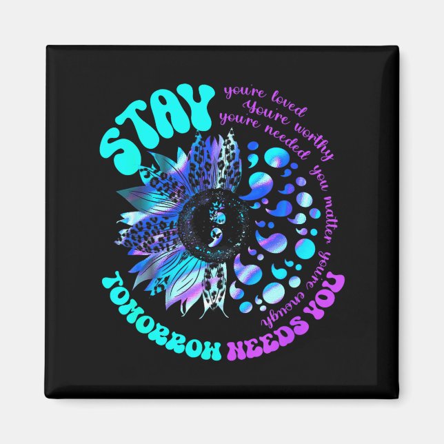 988 Suicide Prevention Stay Tomorrow Needs You Men Magnet (Vorne)