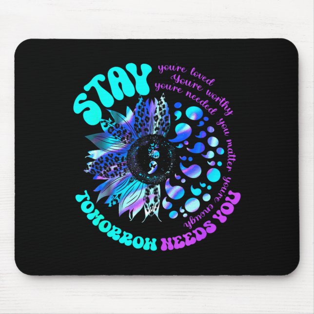 988 Suicide Prevention Stay Tomorrow Needs You Men Mousepad (Vorne)