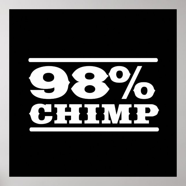 98 % Chimp Poster (Vorne)