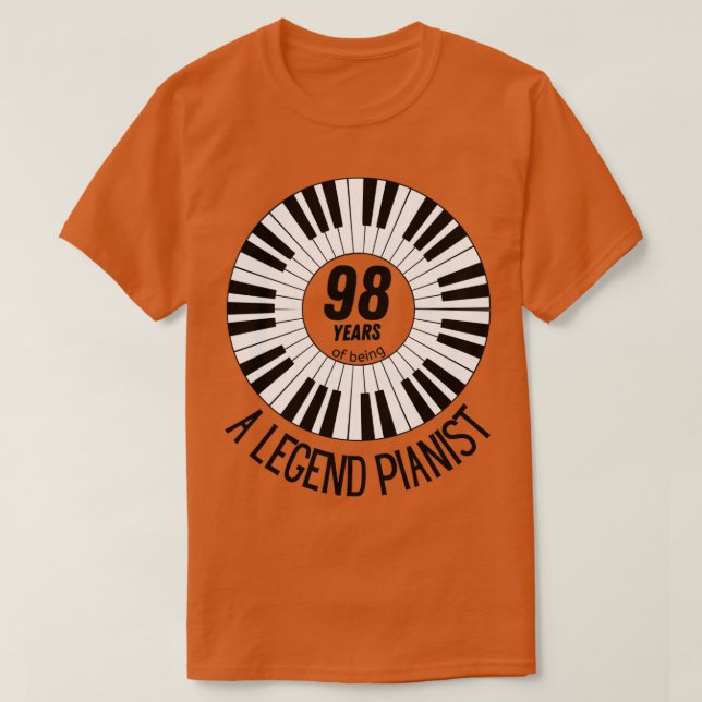 98 Jahre als phantastischer Pianist 1 T-Shirt (Design vorne)