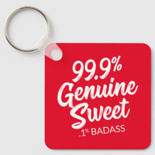 99,9 % Süßigkeiten .1 % Badass-Schlüsselanhänger Schlüsselanhänger