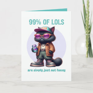 99% der LOLs Lustiger Gen Z Schwarzer Katzen-Humor Karte