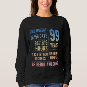 99. Geburtstag Männer Frauen Lustig 99 Jahre Alt Sweatshirt