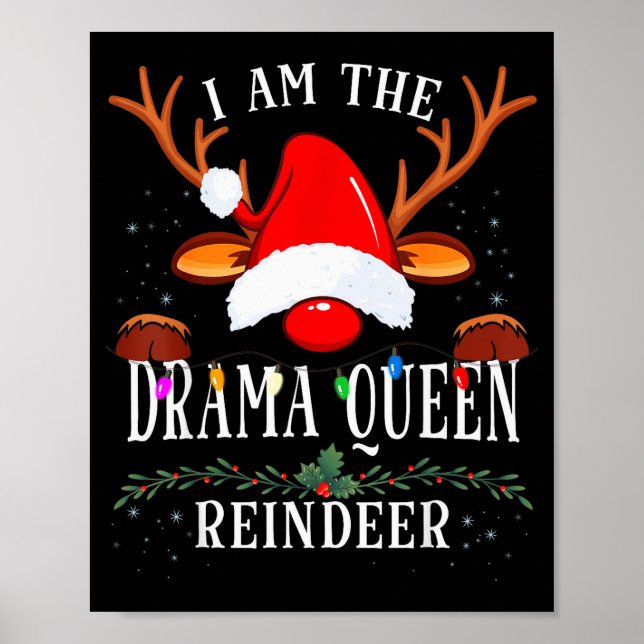 99 I Am The Drama Queen Reindeer Christmas Family  Poster (Vorne)