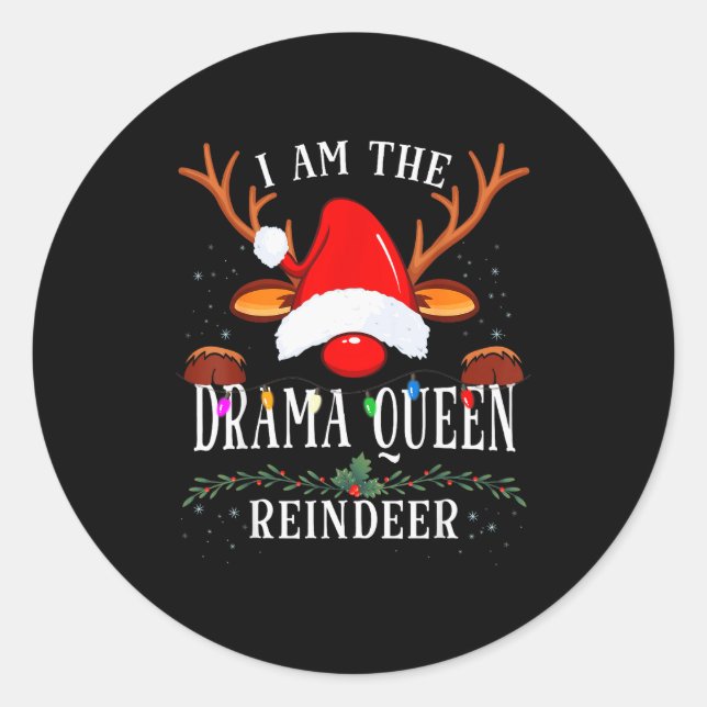 99 I Am The Drama Queen Reindeer Christmas Family  Runder Aufkleber (Vorderseite)